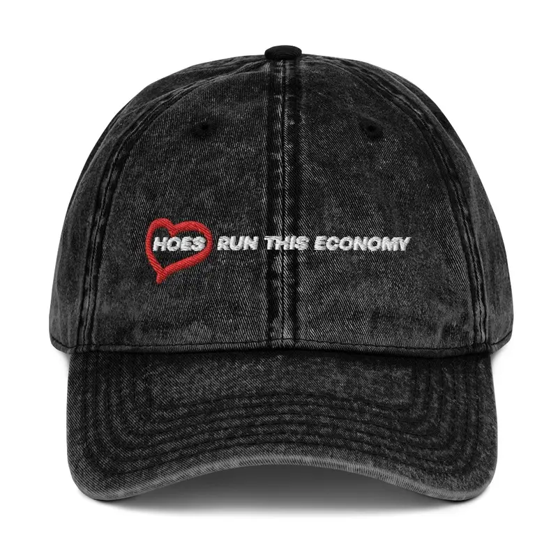 Hoes Run This Economy Hat